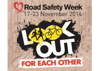 Road Safety Week 2014: Look Out For Each Other