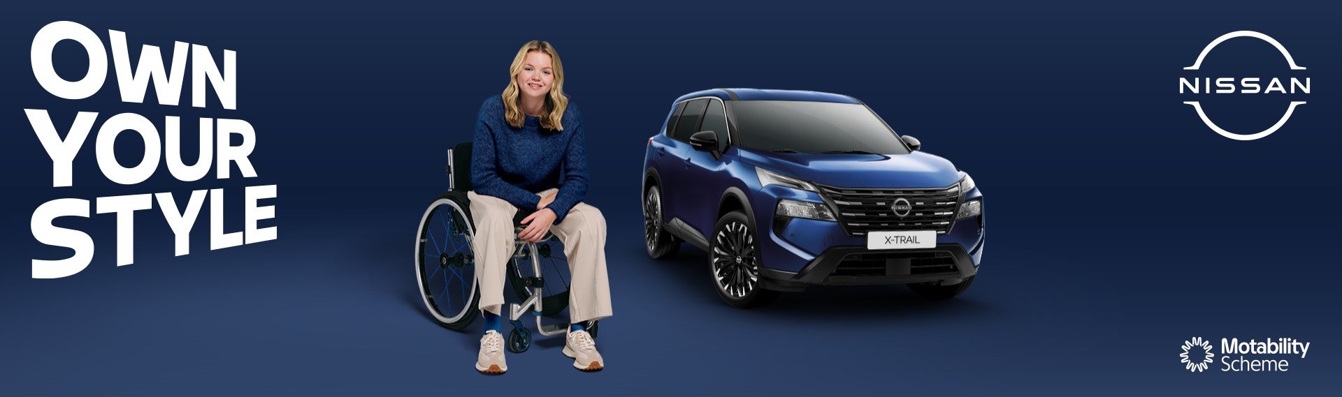 Person in a wheelchair beside a blue Nissan X-Trail car. Text: Own Your Style.
